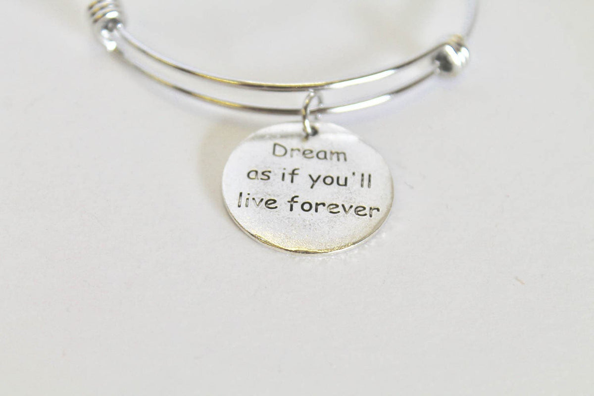Dream As If You'll Live Forever Expanding Bangle Charm Bracelet, Gift For Her, Girlfriend Gift, Wife Jewelry Gift, Gift For Wife, Inspiring